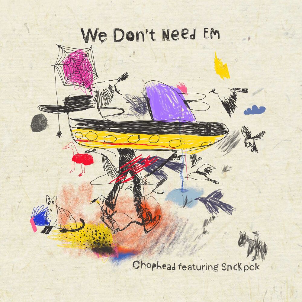 Picture of We Dont Need Em (feat. SNCKPCK)
