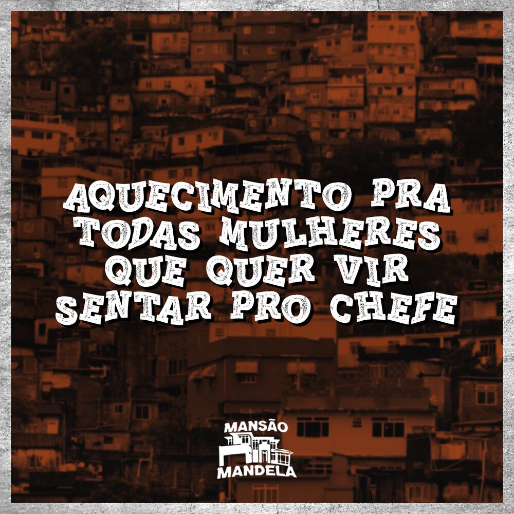 Picture of Aquecimento pra Todas Mulheres Que Quer Vir Sentar pro Chefe
