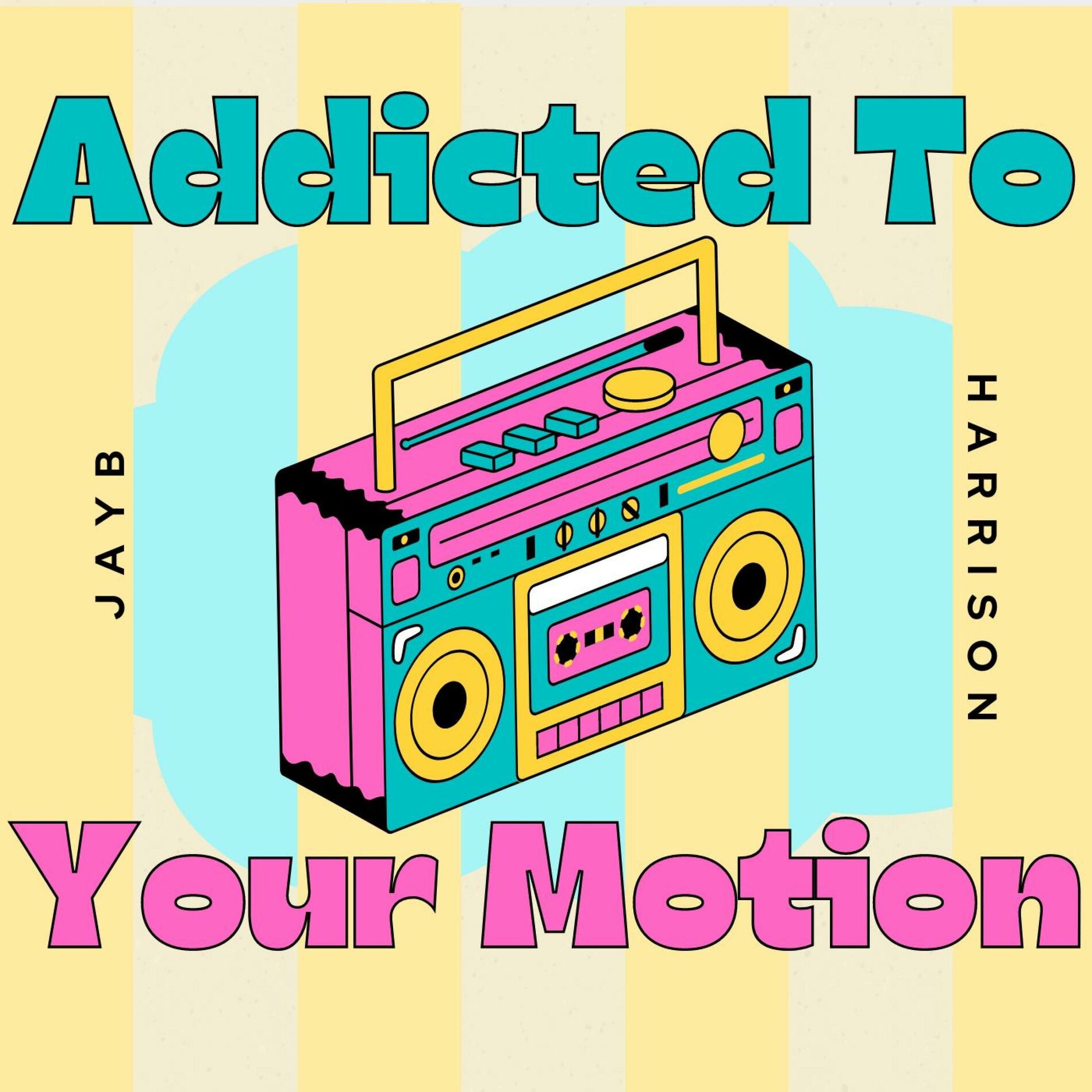 Album cover of Addicted To Your Motion (feat. Harrison & JayB)