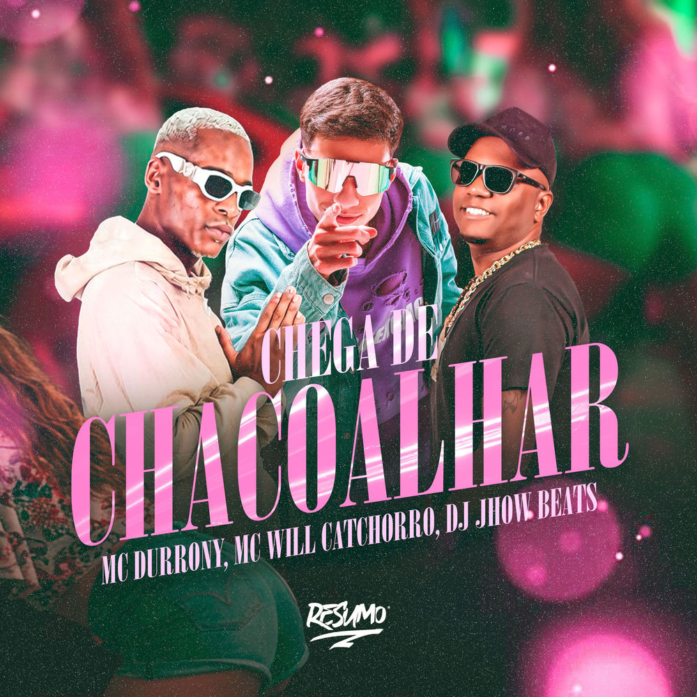 Chega De Chacoalhar