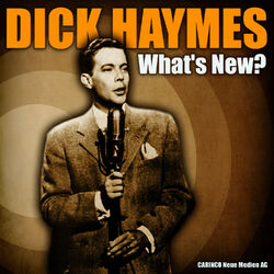 Cover of Dick Haymes - What’s New?