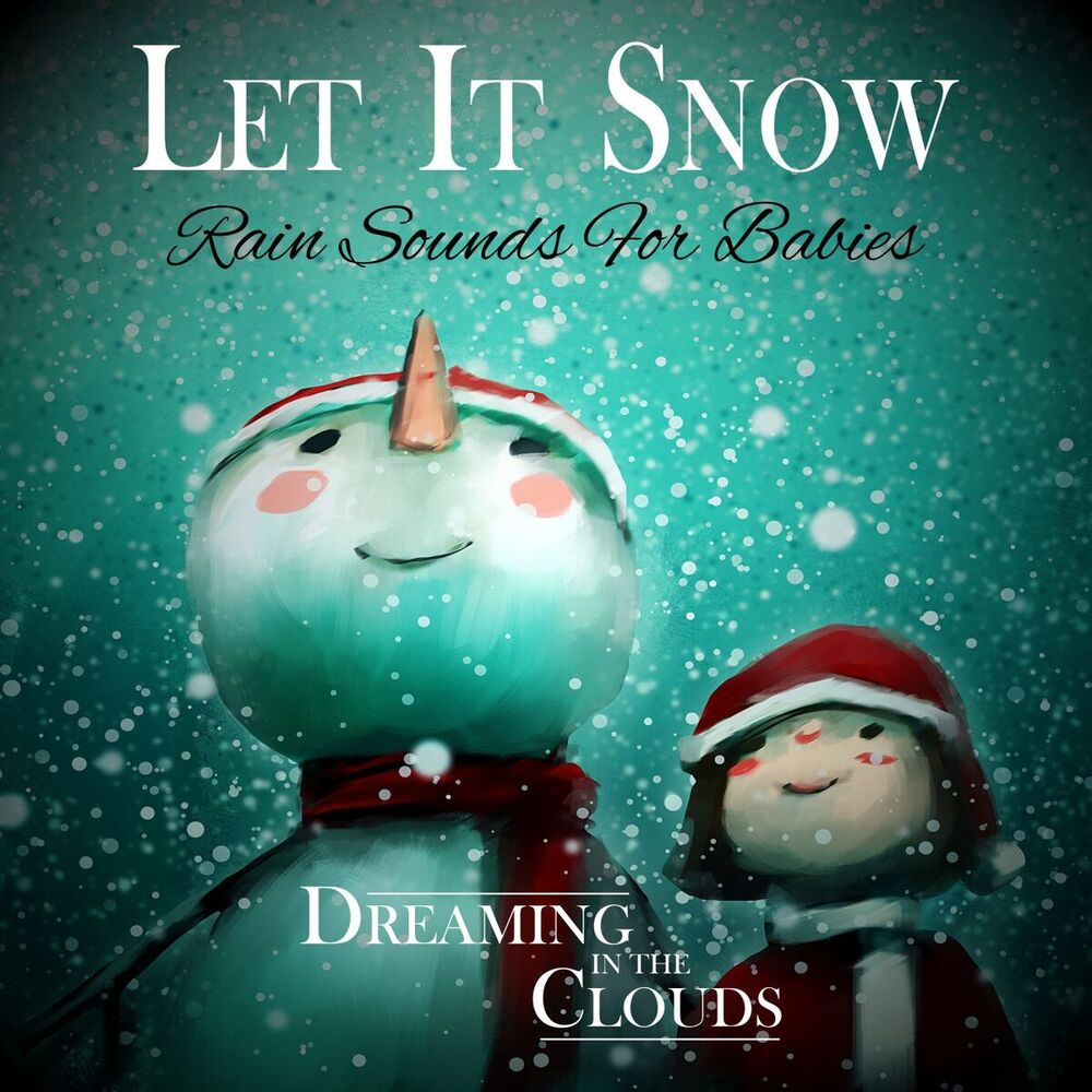 Picture of Let It Snow - Rain Sounds For Babies