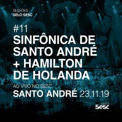 Cover of Sessões Selo Sesc #11: Orquestra Sinfônica de Santo André + Hamilton de Holanda
