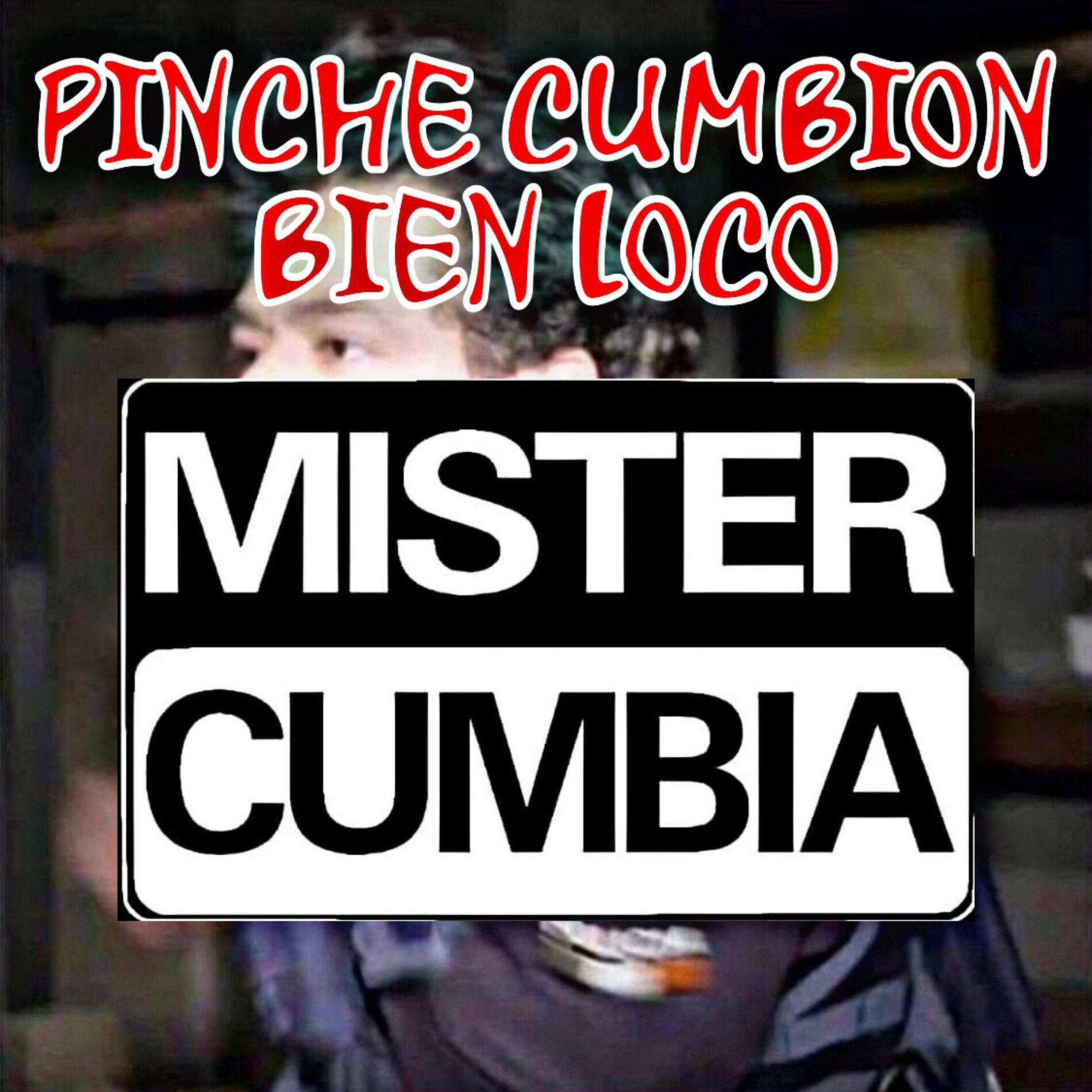 Album cover of Pinche Cumbion Bien Loco