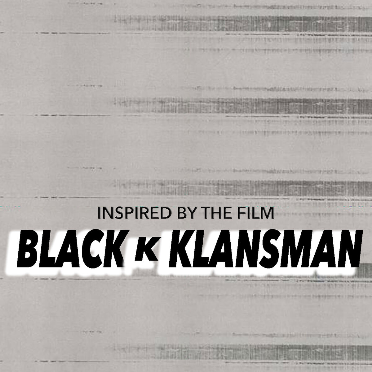 Album cover of Inspired By The Film 'Blackkklansman'