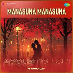 Cover of Manasuna Manasuna (Acoustic Lofi)