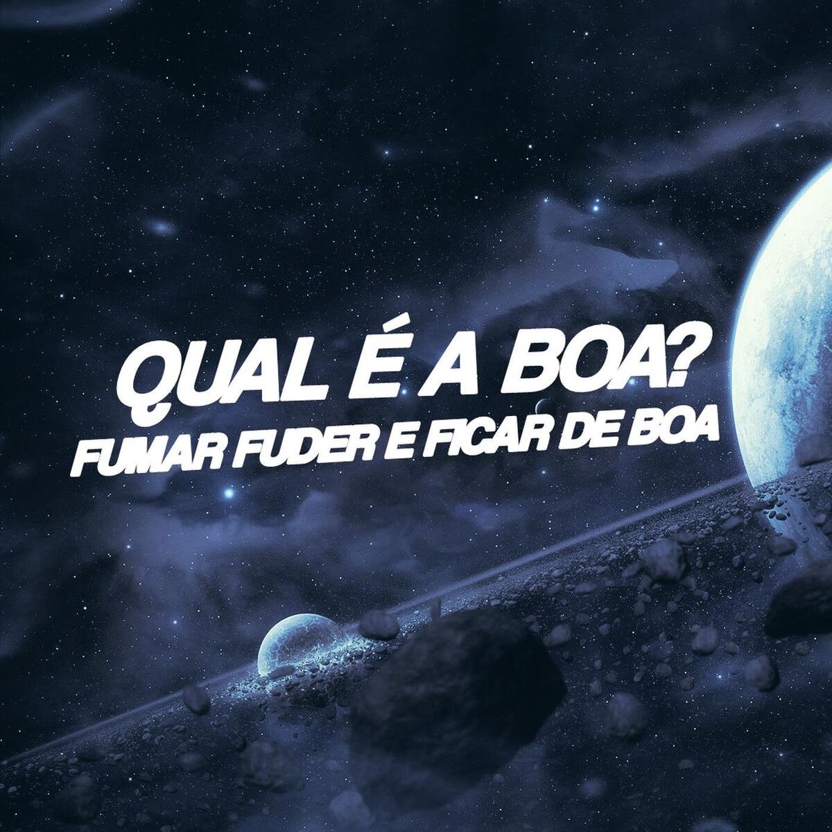 Album cover of Qual É a Boa? Fumar Fuder e Fica de Boa