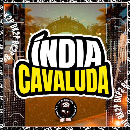 ÍNDIA CAVALUDA