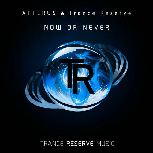 AFTERUS & Trance Reserve - Now or Never (2025) AFTERUS & Trance Reserve - Now or Never (2025)