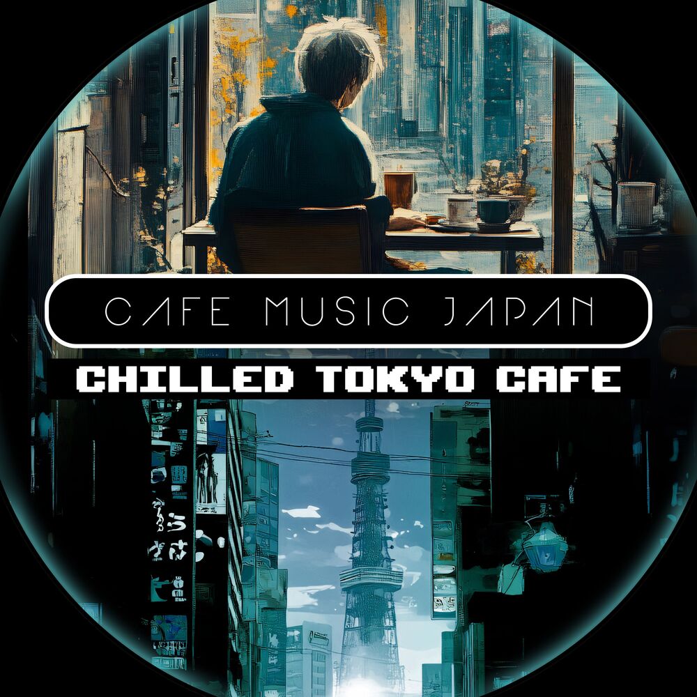 Picture of Chilled Tokyo Cafe