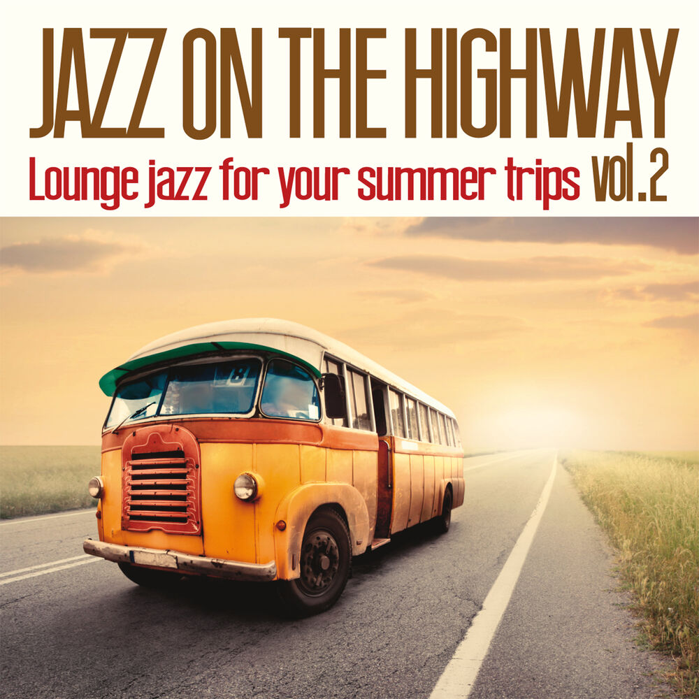 Picture of Jazz on The Highway, Vol. 2 (Lounge Jazz for Your Summer Trips)