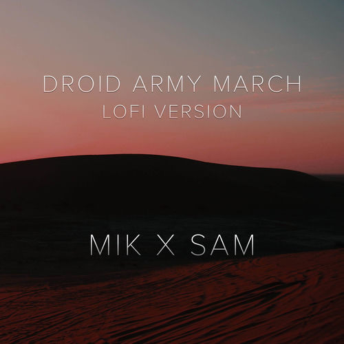Droid Army March - Star Wars Lofi by mik - 77 BPM