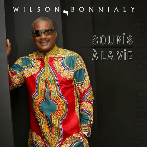 wilson bonnialy - Sourit à la vie