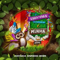 Cover of Matinha Samba Enredo 2025 - Essa Mata Também é Minha