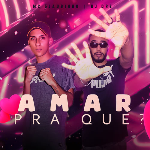 Amar, Pra que?