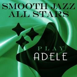 Cover of Smooth Jazz All Stars Play Adele