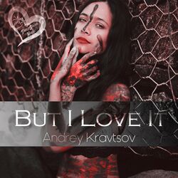 Cover of But I Love It