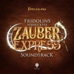 Cover of Fridolin's Verrückter Zauberexpress Soundtrack