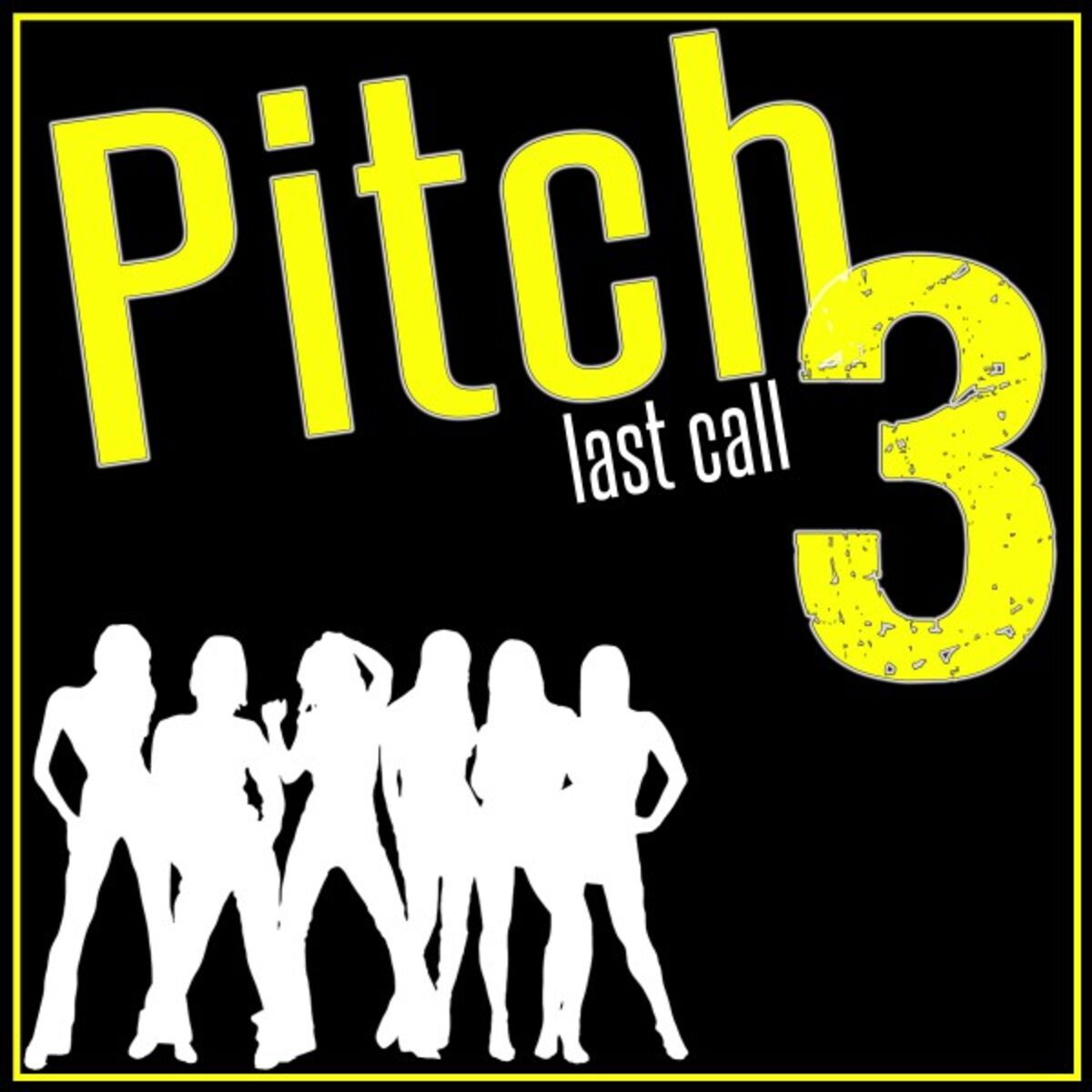 Album cover of Pitch 3 (Last Call) [Music Inspired by the Movie 2017]