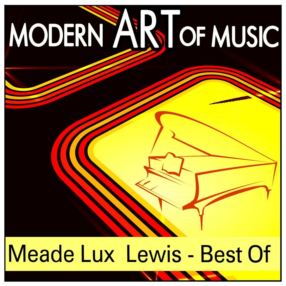 Picture of Meade Lux Lewis - Modern Art of Music: Meade Lux Lewis - Best Of (MP3 Album)