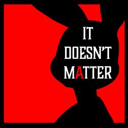 Cover of It Doesn't Matter