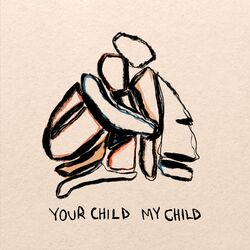 Cover of Your Child My Child