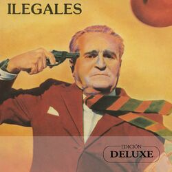 Cover of Ilegales (Edición Deluxe)