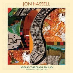 Cover of Seeing Through Sound (Pentimento Volume Two)