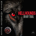 Hellhounds on My Trail