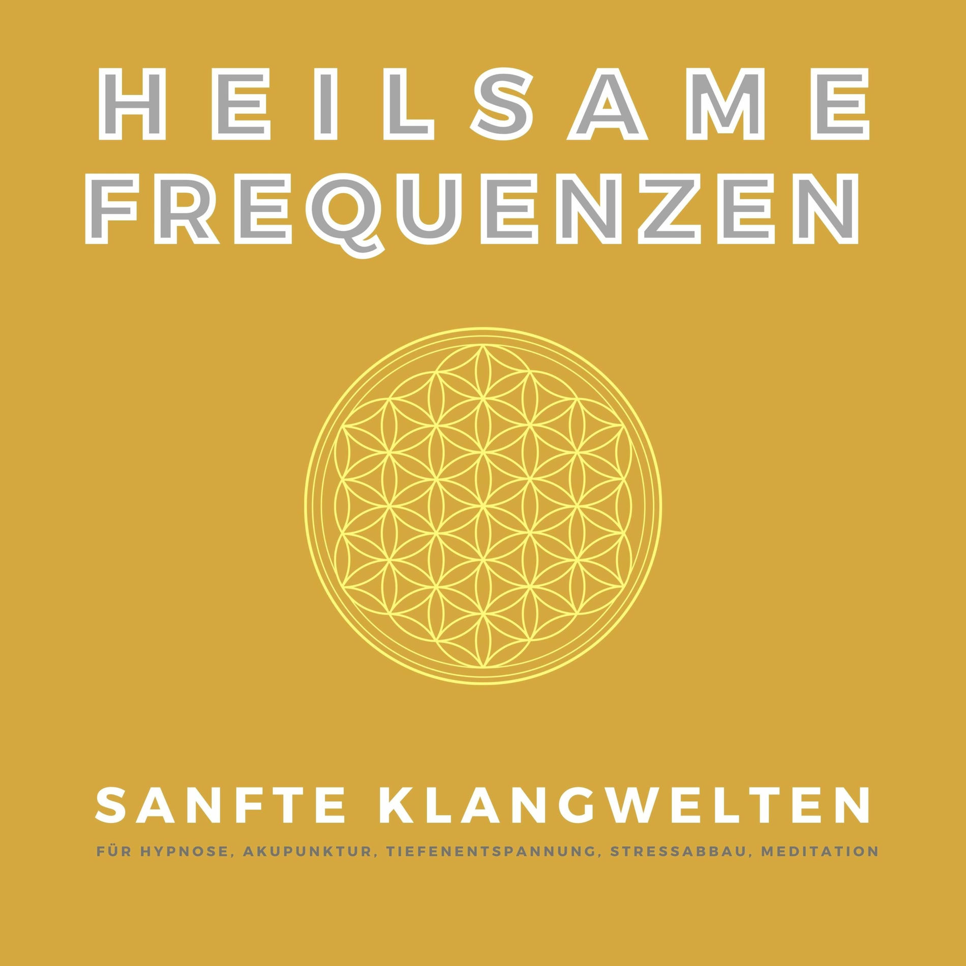 Album cover of Heilsame Frequenzen (Sanfte Klangwelten für Hypnose, Akupunktur, Tiefenentspannung, Stressabbau, Meditation)