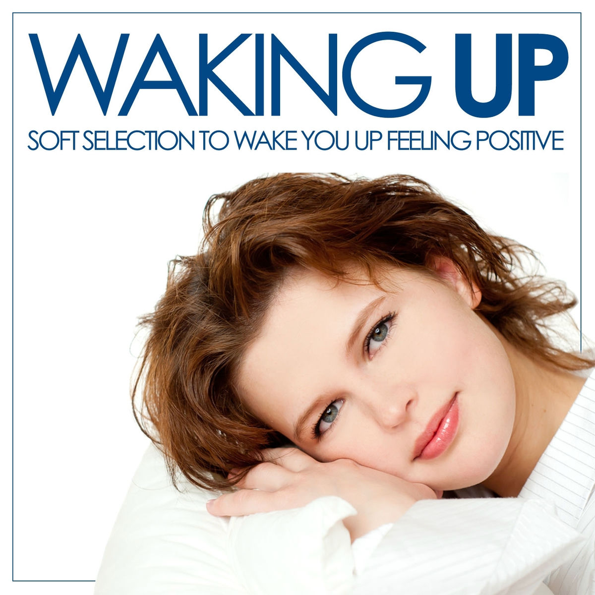Album cover of Waking Up (Soft Selection to Wake up Feeling Positive)