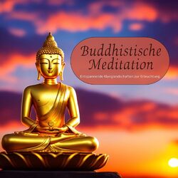 Cover of Buddhistische Meditation: Entspannende Klanglandschaften zur Erleuchtung