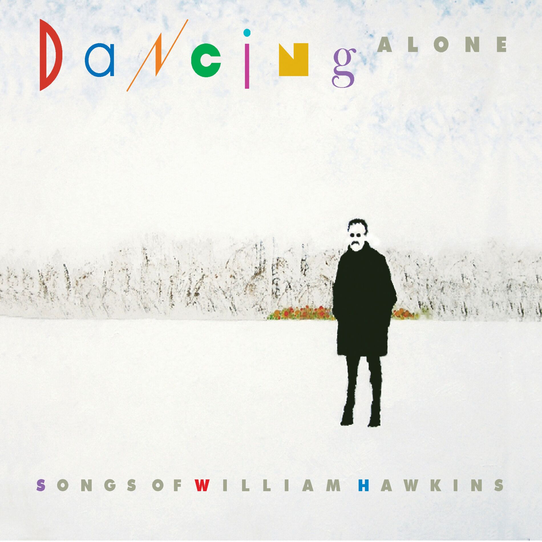Album cover of Dancing Alone: Songs of William Hawkins