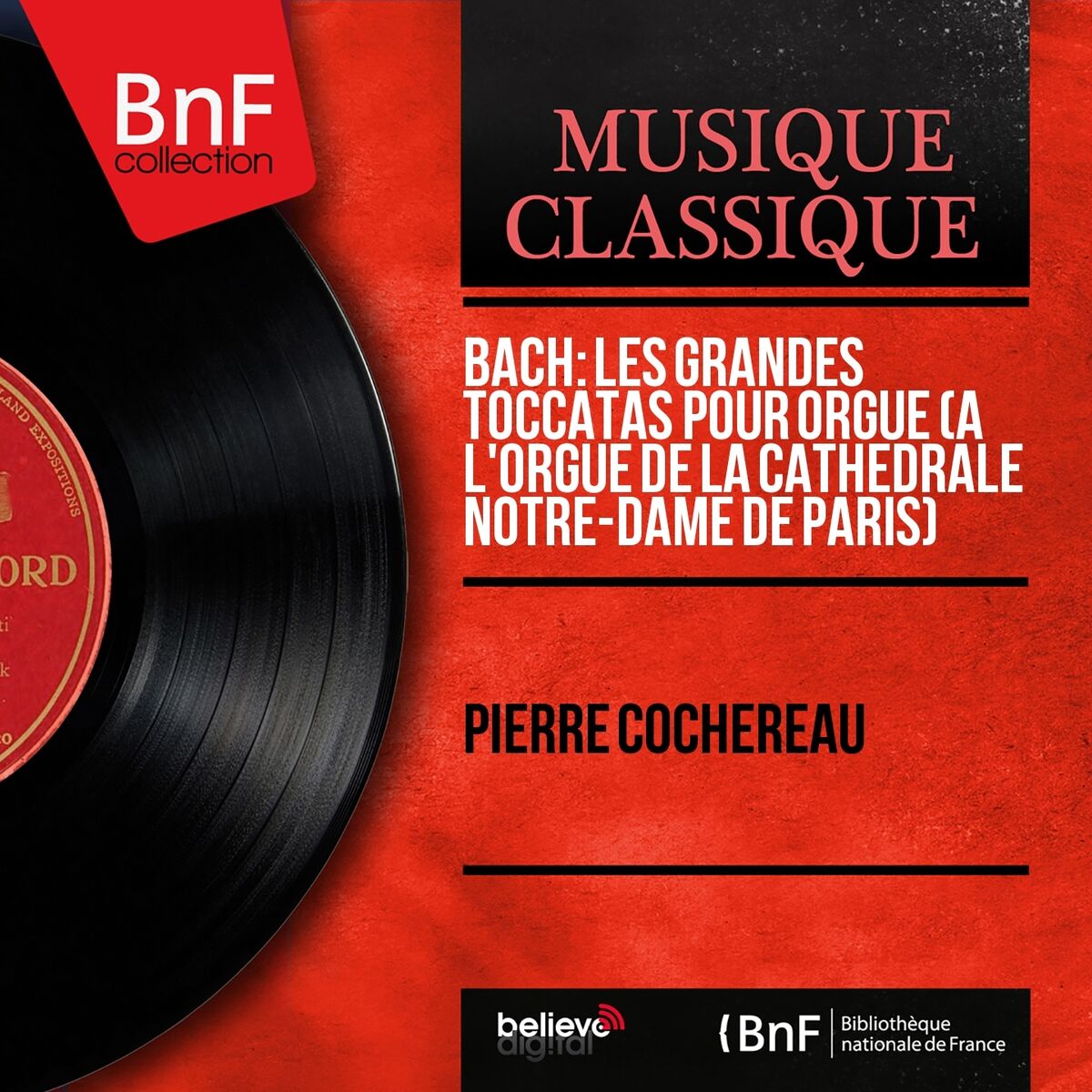 Album cover of Bach: Les grandes toccatas pour orgue (À l'orgue de la cathédrale Notre-Dame de Paris) (Stereo Version)