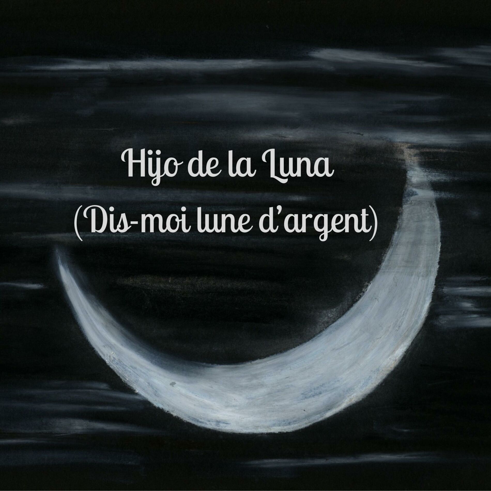Album cover of Hijo de la Luna (Dis-moi lune d'argent)
