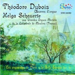 Cover of Théodore Dubois: Les organistes de Paris à la Belle Époque, vol. 2