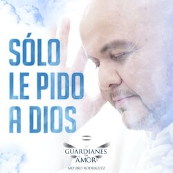 Cover of Sólo Le Pido a Dios
