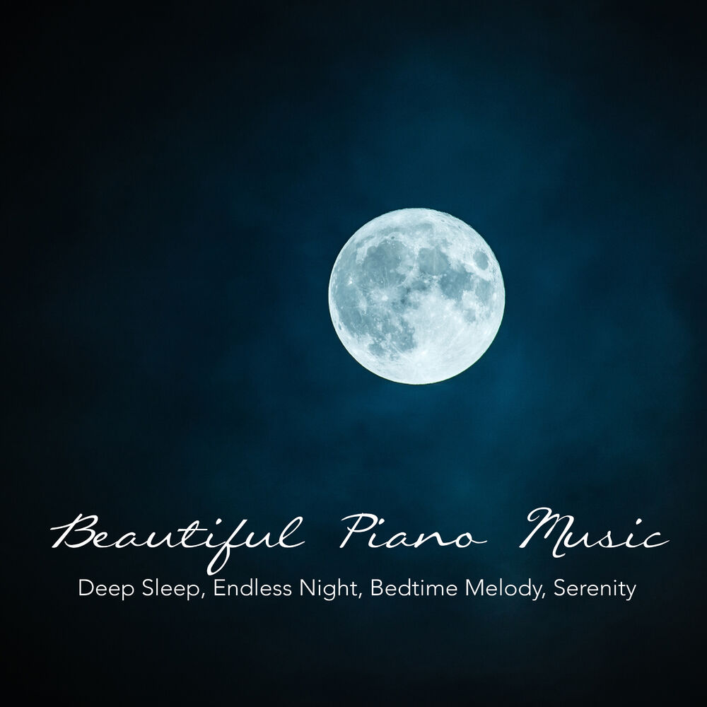 Picture of Beautiful Piano Music, Deep Sleep, Endless Night, Bedtime Melody, Serenity