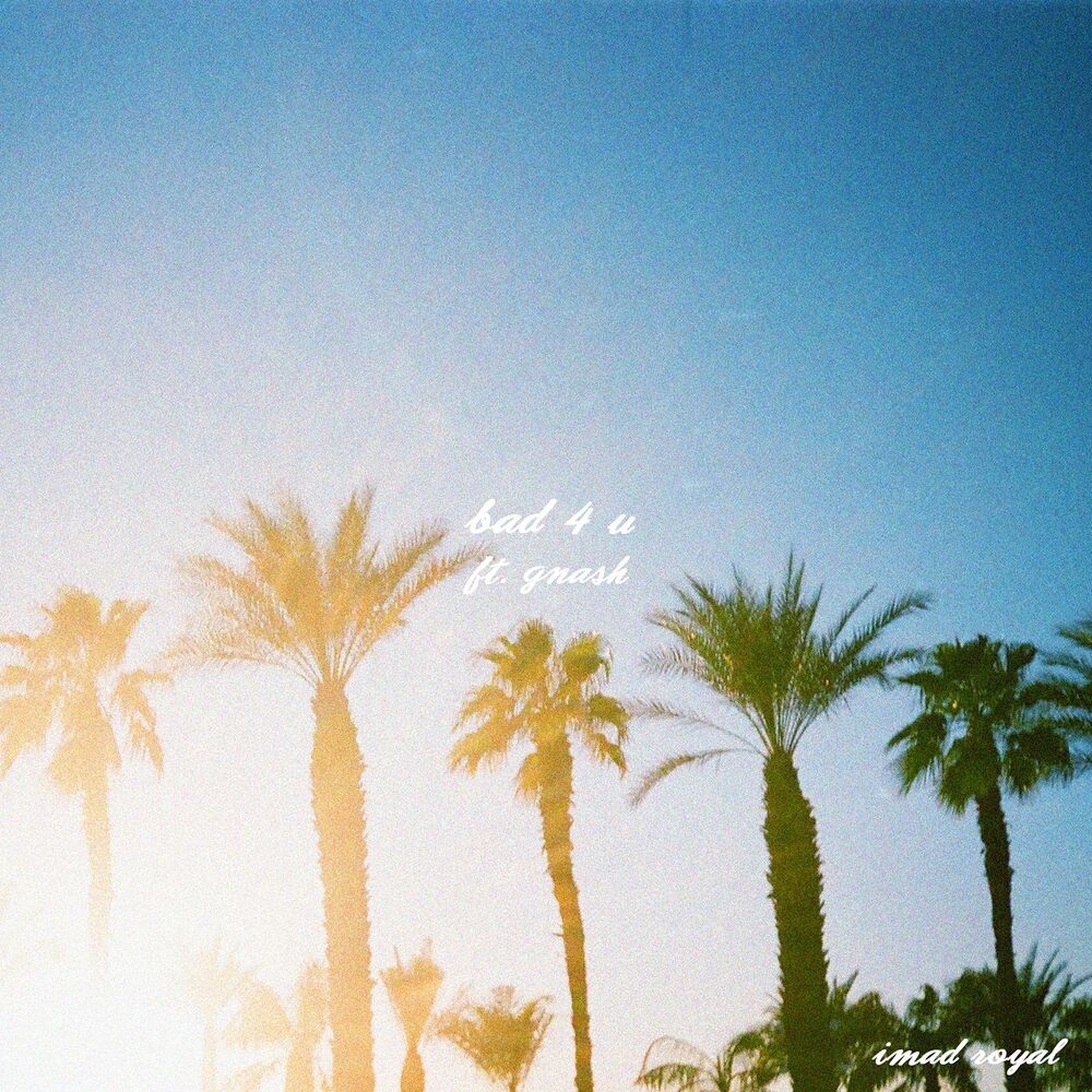 Picture of Bad 4 U (feat. gnash)