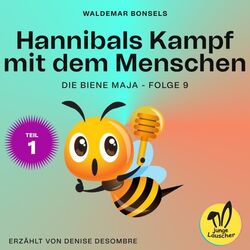 Cover of Hannibals Kampf mit dem Menschen - Teil 1 (Die Biene Maja, Folge 9)