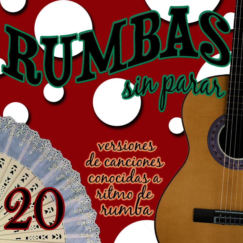 Picture of Rumbas Sin Parar. 20 Versiones de Canciones Conocidas a Ritmo de Rumba