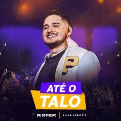 Cover of Biu do Piseiro - Até o Talo (Ao Vivo)