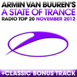 Cover of A State Of Trance Radio Top 20 - November 2012 (Including Classic Bonus Track)