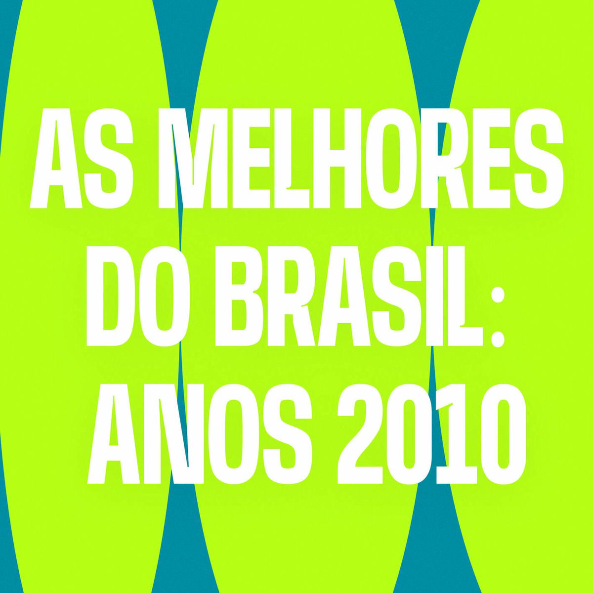 Album cover of As Melhores do Brasil: Anos 2010