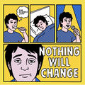 Nothing Will Change