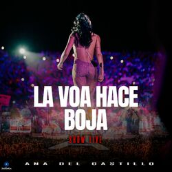 Cover of La Voa Hace Boja (Show Live)