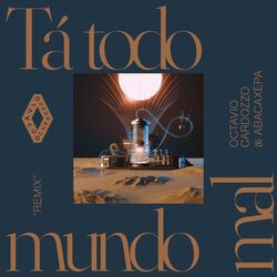 Cover of Tá Todo Mundo Mal (Remix)