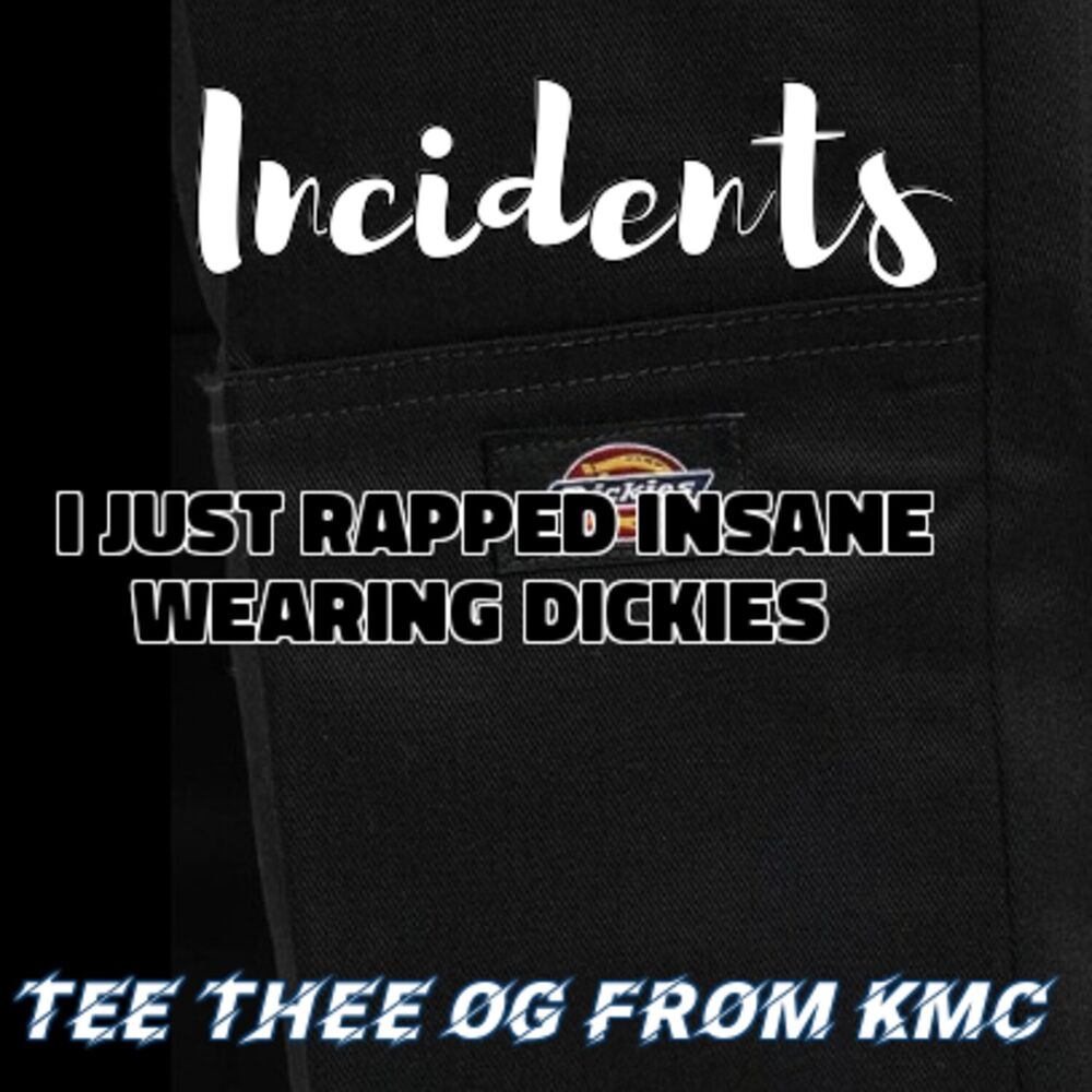 Picture of I Just Rapped Insane Wearing Dickies