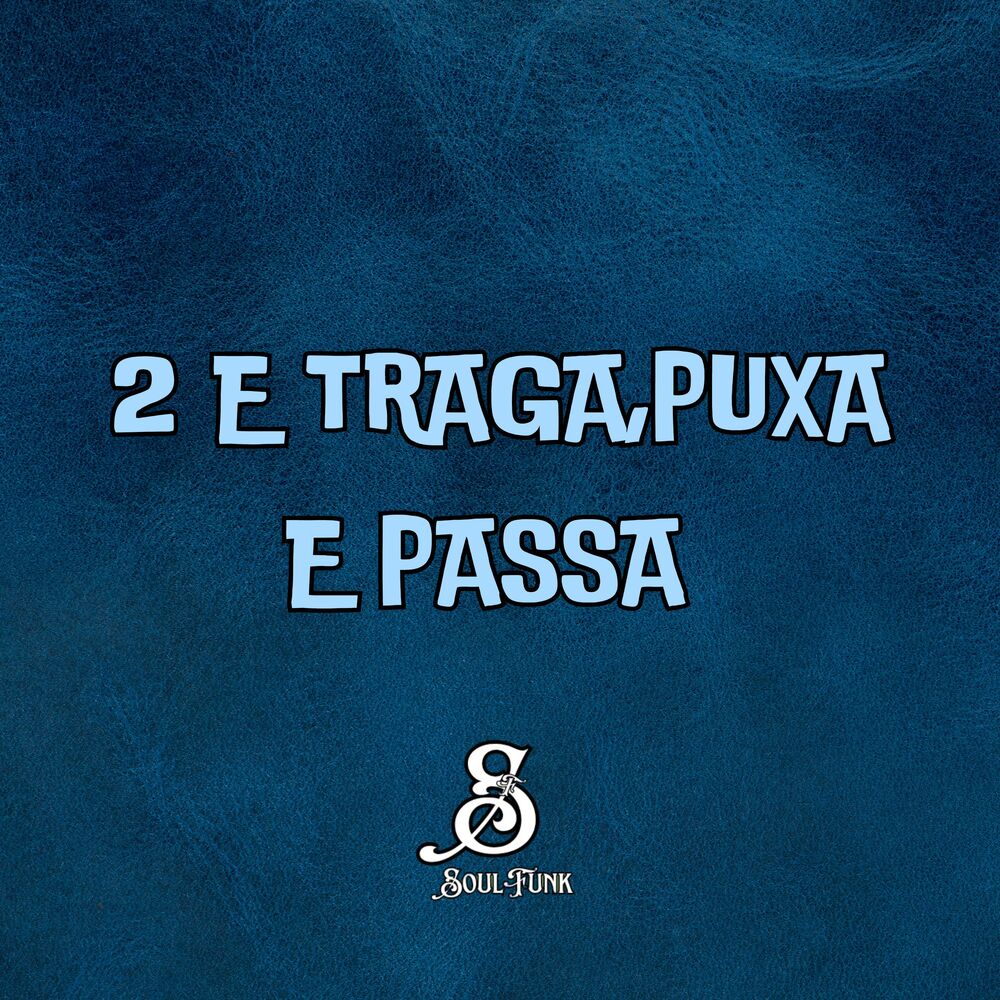 Picture of 2 e Traga, Puxa e Passa