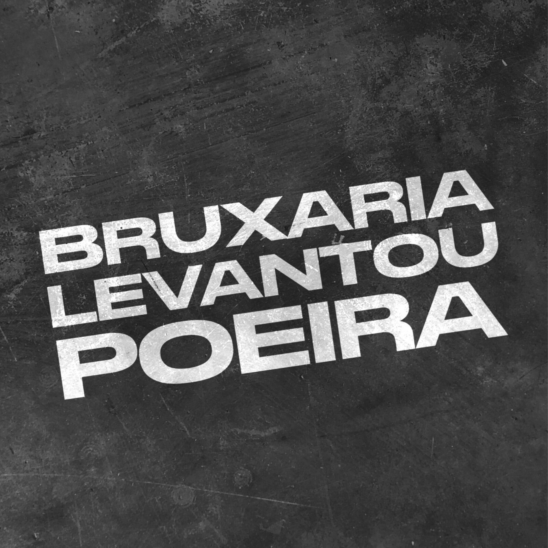 Album cover of Bruxaria Levantou Poeira
